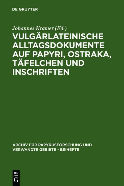 Produktbild: Vulg&auml;rlateinische Alltagsdokumente auf Papyri, Ostraka, T&auml;felchen und Inschriften