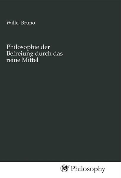 Produktbild: Philosophie der Befreiung durch das reine Mittel