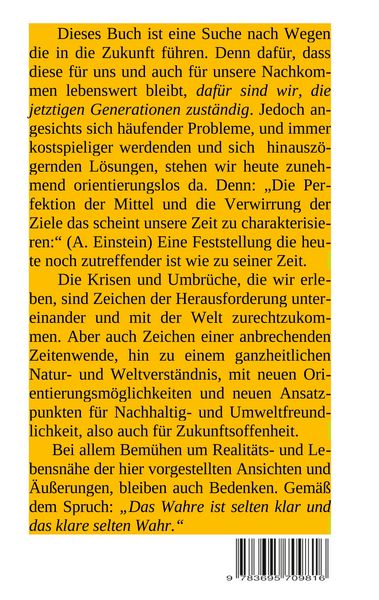 Produktbild: Wir sind hier um gl&uuml;cklich zu sein. Daf&uuml;r sind wir da! Und daf&uuml;r und f&uuml;r unsere Zukuntf auch selbst verantwortlich.
