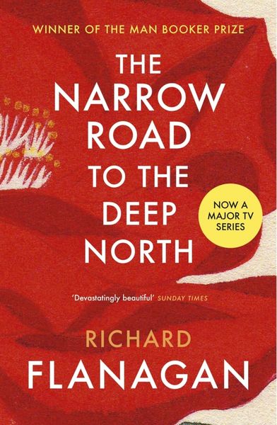 The Narrow Road to the Deep North, Taschenbuch von Richard Flanagan, Vermilion, 978-0-09-959358-4