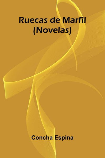Produktbild: Ruecas De Marfil (Novelas)