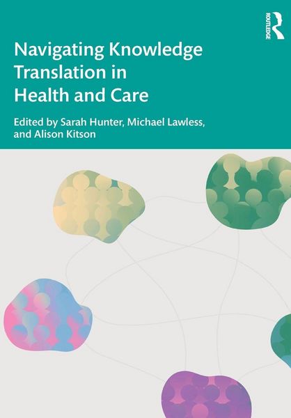 Produktbild: Navigating Knowledge Translation in Health and Care