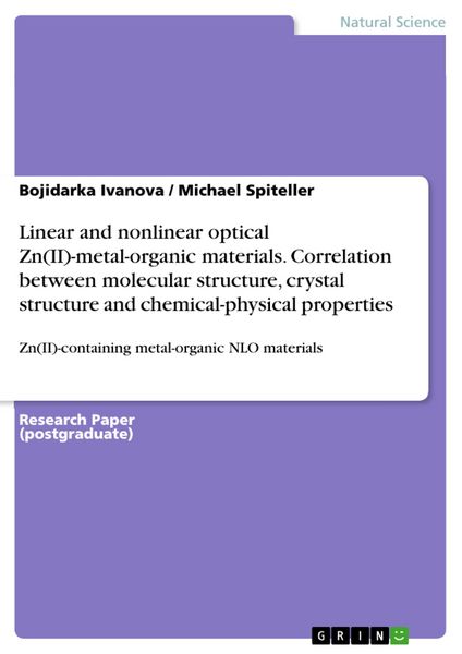Produktbild: Linear and nonlinear optical Zn(II)-metal-organic materials. Correlation between molecular structure, crystal structure and chemical-physical properti