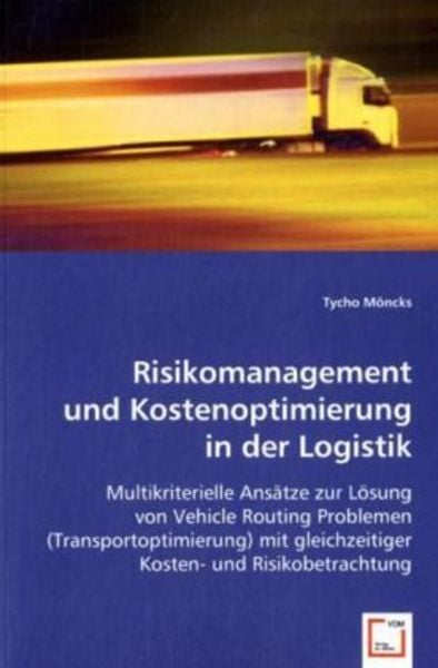Möncks, T: Risikomanagement und Kostenoptimierung in der Log, Taschenbuch von Tycho Möncks, VDM, 9783639021677