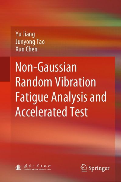 Produktbild: Non-Gaussian Random Vibration Fatigue Analysis and Accelerated Test