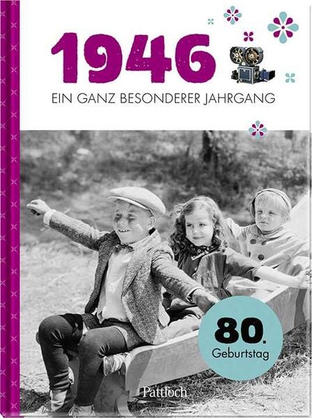 1946 – Ein ganz besonderer Jahrgang, Gebundene Ausgabe von Neumann & Kamp Historische Projekte GbR, Pattloch Geschenkbuch, 978-3-629-01571-6