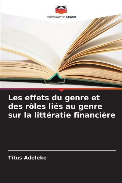 Produktbild: Les effets du genre et des r&ocirc;les li&eacute;s au genre sur la litt&eacute;ratie financi&egrave;re