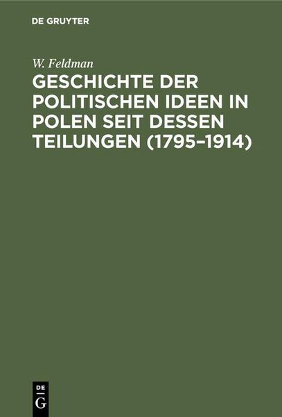 Produktbild: Geschichte der politischen Ideen in Polen seit dessen Teilungen (1795-1914)