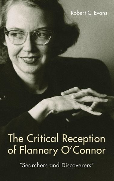 Produktbild: The Critical Reception of Flannery O'Connor, 1952-2017