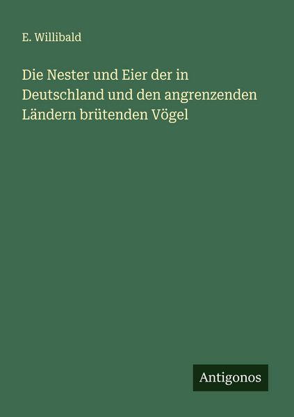 Produktbild: Die Nester und Eier der in Deutschland und den angrenzenden L&auml;ndern br&uuml;tenden V&ouml;gel