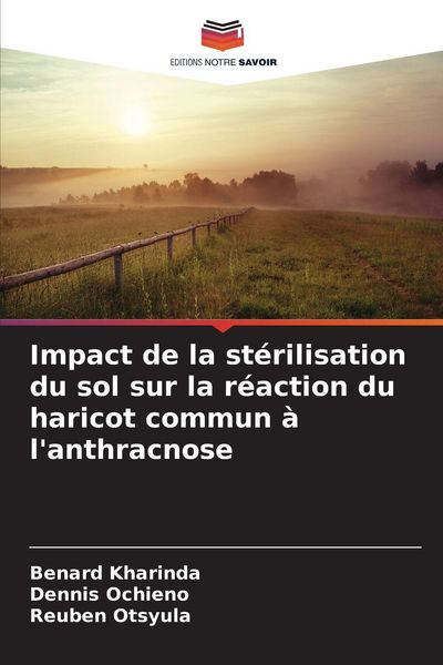 Produktbild: Impact de la st&eacute;rilisation du sol sur la r&eacute;action du haricot commun &agrave; l'anthracnose