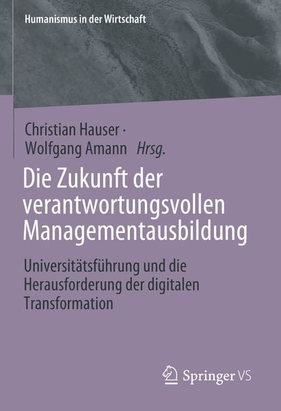 Produktbild: Die Zukunft der verantwortungsvollen Managementausbildung