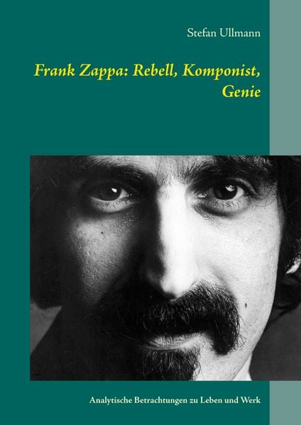 Produktbild: Frank Zappa: Rebell, Komponist, Genie