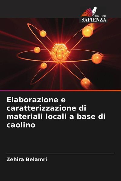 Produktbild: Elaborazione e caratterizzazione di materiali locali a base di caolino