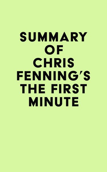 Produktbild: Summary of Chris Fenning's The First Minute