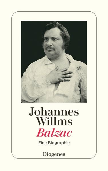 Balzac, Taschenbuch von Johannes Willms, Diogenes Verlag AG, 978-3-257-24828-9