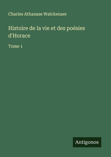 Produktbild: Histoire de la vie et des po&eacute;sies d'Horace