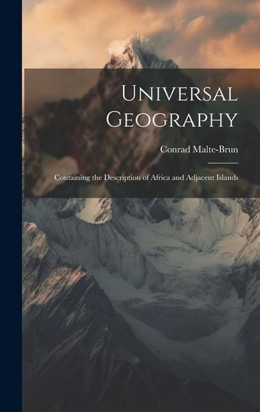 Produktbild: Universal Geography: Containing the Description of Africa and Adjacent Islands