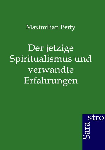 Produktbild: Der jetzige Spiritualismus und verwandte Erfahrungen