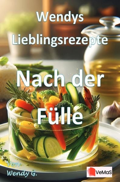 Produktbild: Wendys Lieblingsrezepte - Nach der F&uuml;lle