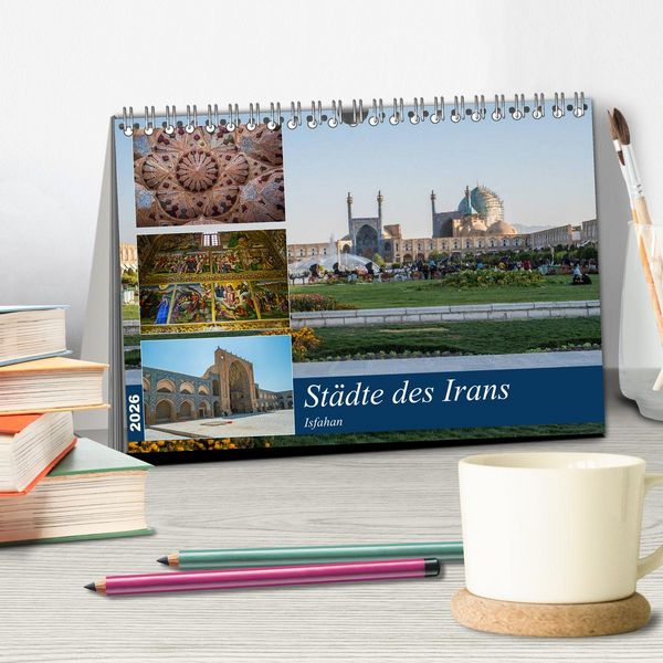 Produktbild: St&auml;dte des Irans - Isfahan (Tischkalender 2026 DIN A5 quer), CALVENDO Monatskalender