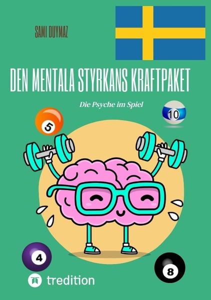 Den mentala styrkans kraftpaket, Taschenbuch von Sami Duymaz, Tredition, 9783384171887