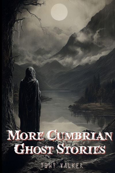 Produktbild: More Cumbrian Ghost Stories