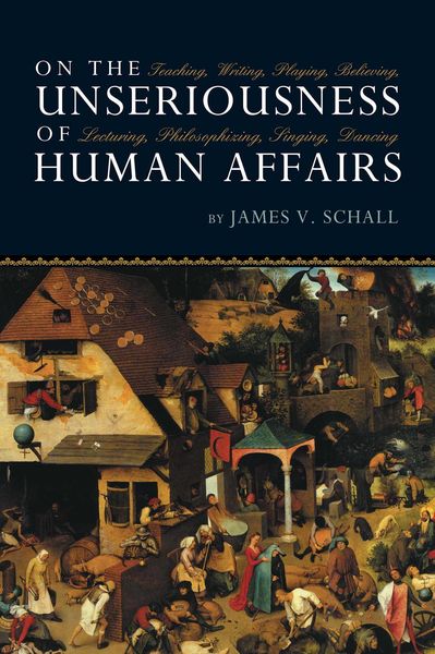 Produktbild: On the Unseriousness of Human Affairs