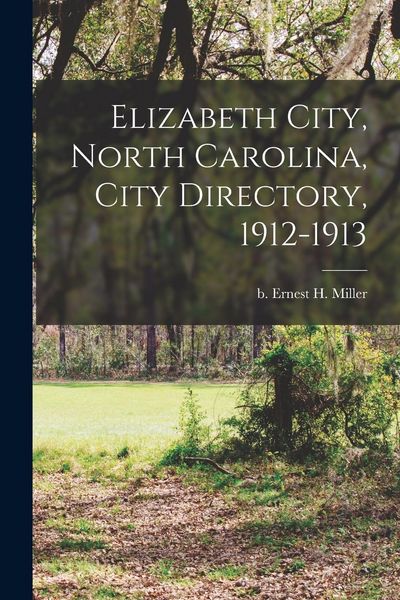 Produktbild: Elizabeth City, North Carolina, City Directory, 1912-1913