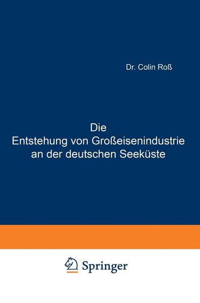 Produktbild: Die Entstehung von Gro&szlig;eisenindustrie an der deutschen Seek&uuml;ste