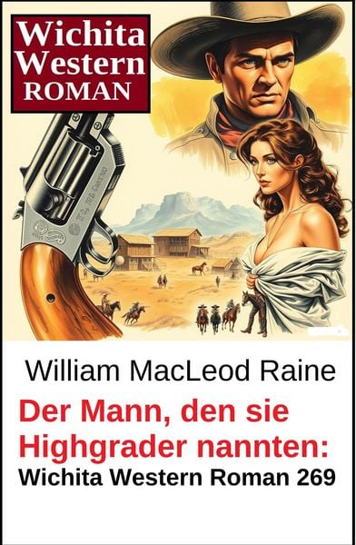 Produktbild: Der Mann, den sie Highgrader nannten: Wichita Western Roman 269