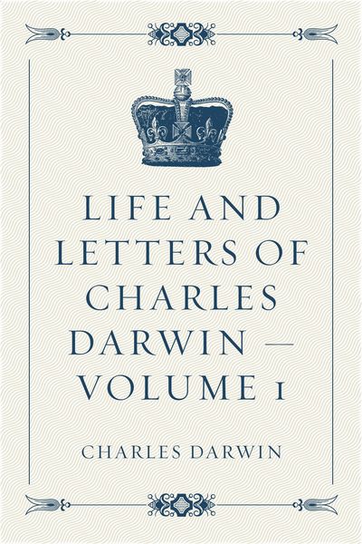 Produktbild: Life and Letters of Charles Darwin - Volume 1