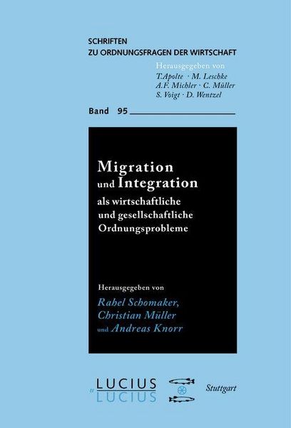 Produktbild: Migration und Integration als wirtschaftliche und gesellschaftliche Ordnungsprobleme
