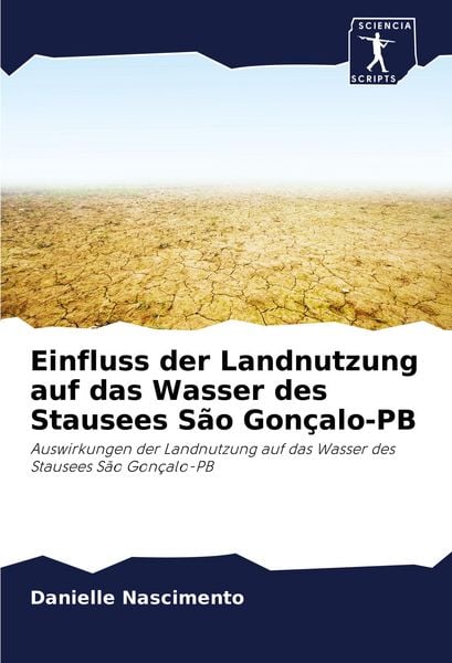Produktbild: Einfluss der Landnutzung auf das Wasser des Stausees S&atilde;o Gon&ccedil;alo-PB