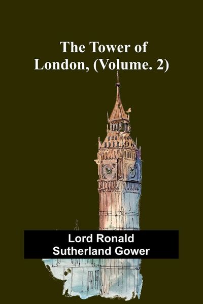 Produktbild: The Tower of London, (Vol. 2)