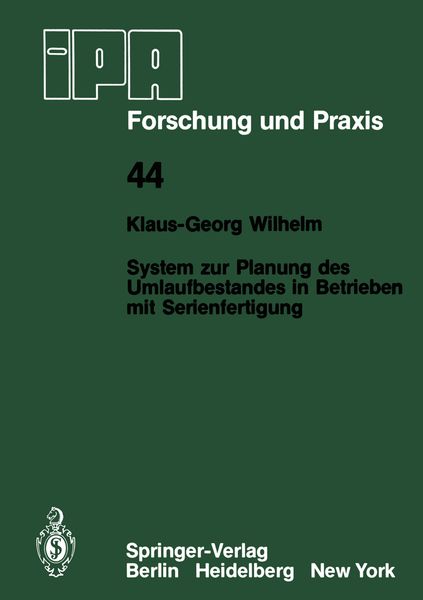 System zur Planung des Umlaufbestandes in Betrieben mit Serienfertigung, Taschenbuch von K.-G. Wilhelm, Springer Berlin, 9783540103776