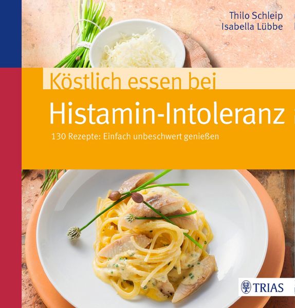 Produktbild: K&ouml;stlich essen bei Histamin-Intoleranz