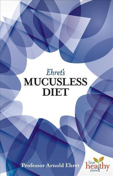 Produktbild: Ehret, A: Ehret's Mucusless Diet