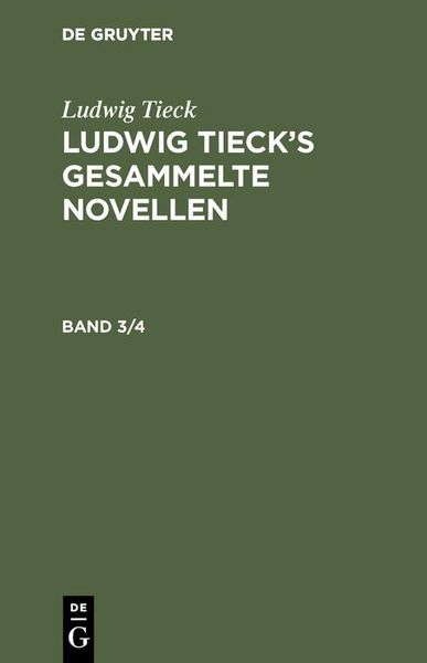 Produktbild: Ludwig Tieck: Ludwig Tieck's gesammelte Novellen. Band 3/4