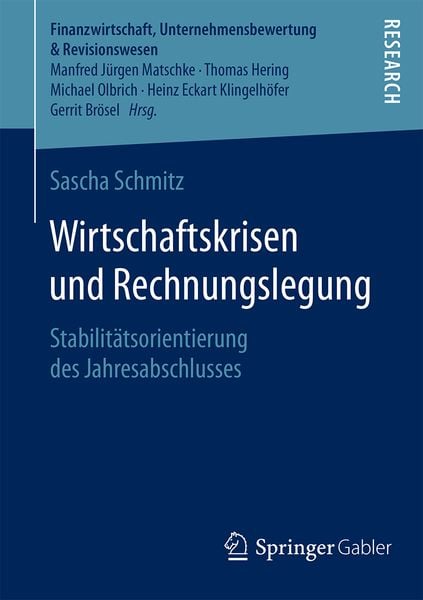 Wirtschaftskrisen und Rechnungslegung, Taschenbuch von Sascha Schmitz, Springer Fachmedien Wiesbaden GmbH, 9783658132484