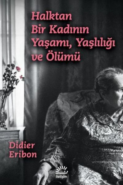 Produktbild: Halktan Bir Kadinin Yasami, Yasliligi ve &Ouml;l&uuml;m&uuml;