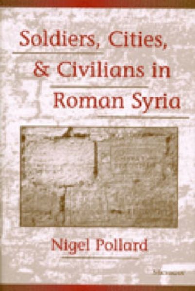 Produktbild: Soldiers, Cities, and Civilians in Roman Syria