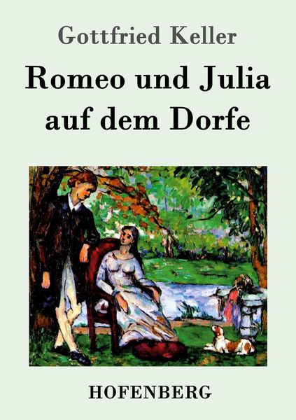Romeo und Julia auf dem Dorfe, Taschenbuch von Gottfried Keller, Hofenberg, 9783843071062