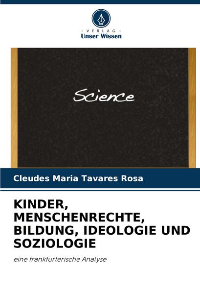 Produktbild: KINDER, MENSCHENRECHTE, BILDUNG, IDEOLOGIE UND SOZIOLOGIE