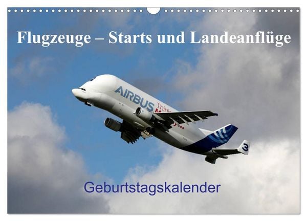 Flugzeuge – Starts und Landeanflüge Geburtstagsplaner (Wandkalender 2026 DIN A3 quer), CALVENDO Monatskalender