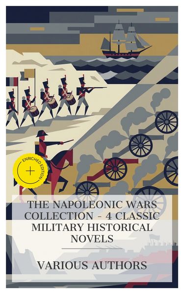 Produktbild: The Napoleonic Wars Collection - 4 Classic Military Historical Novels