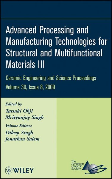 Produktbild: Advanced Processing and Manufacturing Technologies for Structural and Multifunctional Materials III, Volume 30, Issue 8