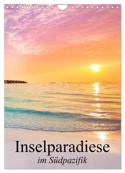 Produktbild: Inselparadiese im S&uuml;dpazifik (Wandkalender 2026 DIN A4 hoch), CALVENDO Monatskalender