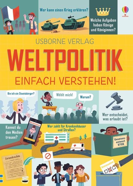 Weltpolitik – einfach verstehen!, Gebundene Ausgabe von Rosie Hore , Alex Frith , Louie Stowell, Usborne, 9781789410457