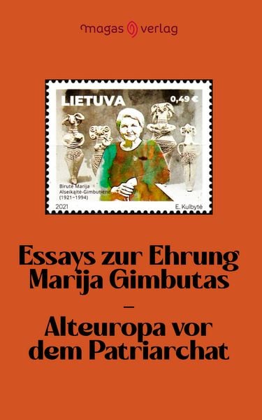 Essays zur Ehrung Marija Gimbutas, Taschenbuch von , Magas Verlag, 978-3-949537-23-3